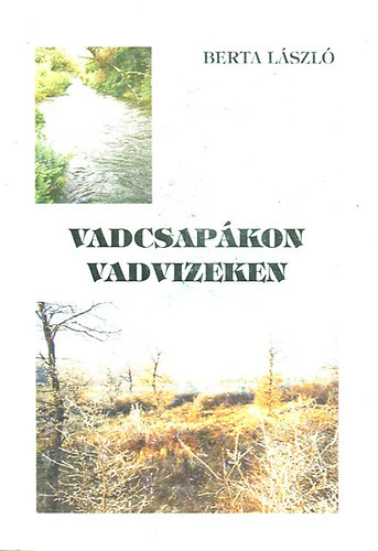 Vadcsapkon, Vadvizeken