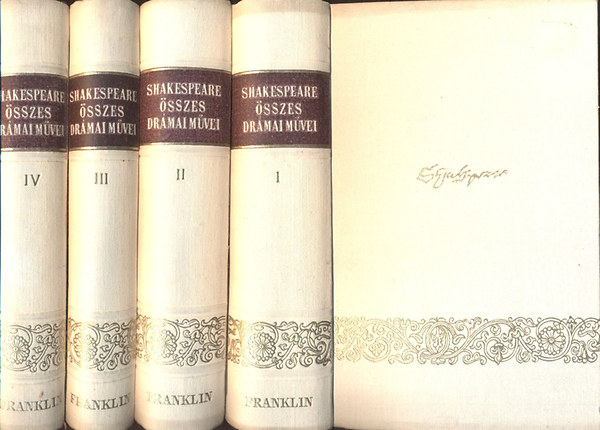 Shakespeare �sszes dr�mai m�vei I-IV. I.: KIR�LYDR�M�K/II.: TRAG�DI�K/III.: V�GJ�T�KOK/IV.: SZ�NM�VEK
