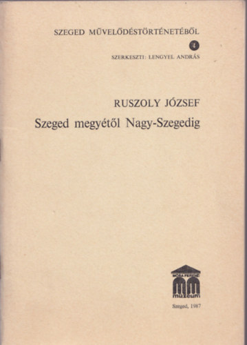 Szeged megytl Nagy-Szegedig