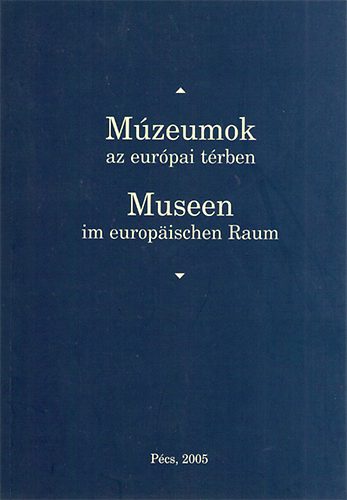 Huszr Zoltn/Vndor Andrea/Waltern M.Judit - Mzeumok az eurpai trben - Museen im europischn raum
