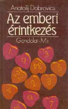 Anatolij Dobrovics - Az emberi rintkezs