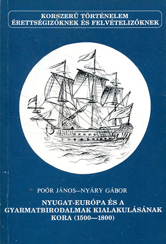 Nyugat-Eurpa s a gyarmatbirodalmak kialakulsnak kora (1500-1800)