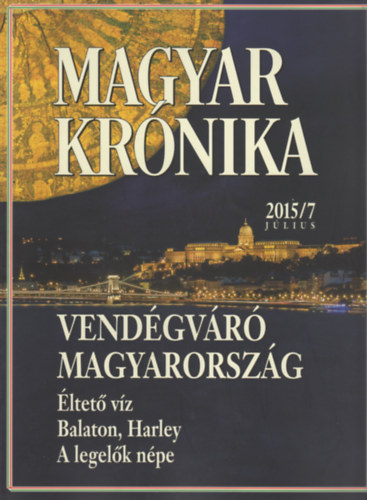 Bencsik G�bor  (szerk.) - Magyar Kr�nika 2015/7 (j�lius) - K�z�leti �s kultur�lis havilap