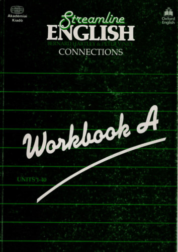 1. Streamline English connections Workbook 2. A. Streamline English departures Workbook B ( Oxford )