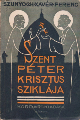 Szent Pter, Krisztus sziklja - ELMLKEDSEK AZ APOSTOLOK CSELEKEDETNEK ELS RSZE FELETT