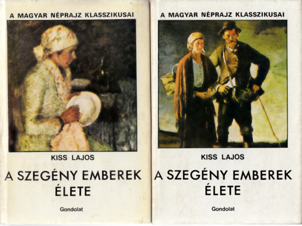 Kiss Lajos - A szegény emberek élete I-II.