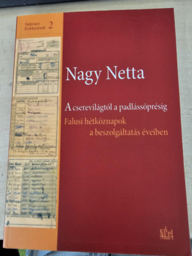 A cserevilgtl a padlskisprsig - Falusi htkznapok a beszolgltats veiben