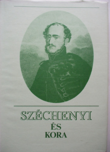 Szchenyi s kora