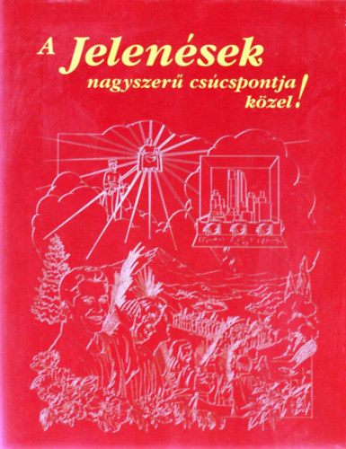 A jelen�sek nagyszer� cs�cspontja k�zel!