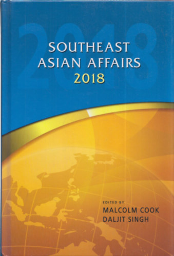 Daljit Singh Malcolm Cook - Southeast Asian affairs 2018