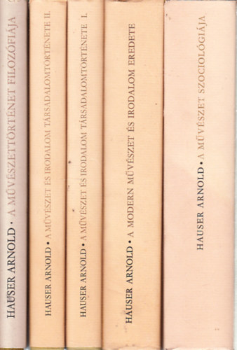 A mvszet szociolgija + A modern mvszet s irodalom eredete + A mvszet s irodalom trsadalomtrtnete I-II. + A mvszettrtnet filozfija