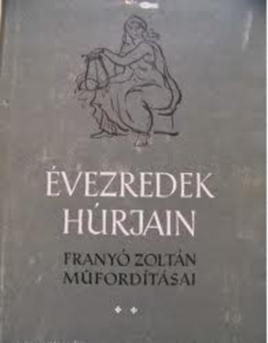 �vezredek h�rjain II. ( Frany� Zolt�n m�ford�t�sai)