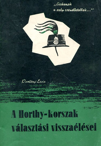 A Horthy-korszak vlasztsi visszalsei