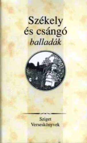 Szuhay Pter-Ferencz Gyrgy - Szkely s Csng balladk