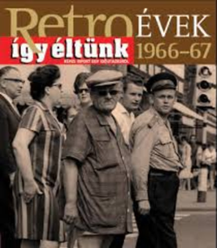 Retro vek, gy ltnk 1966-67