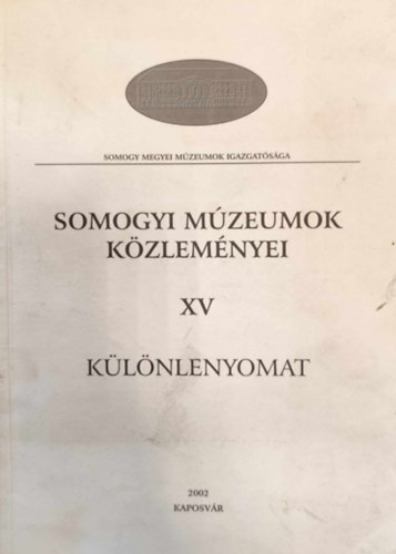 Somogyi Mzeumok Kzlemnyei XV. (klnlenyomat)