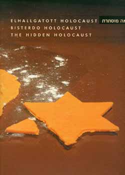 Elhallgatott Holocaust - The Hidden Holocaust