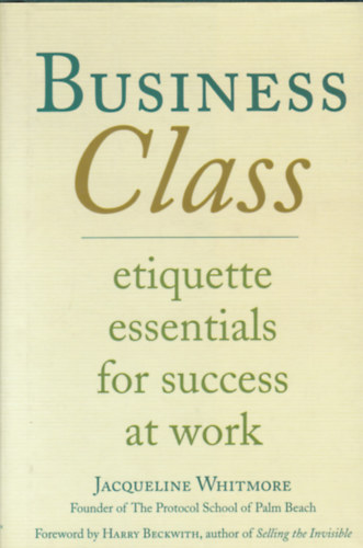 Business Class - Etiquette, essentials for success at work