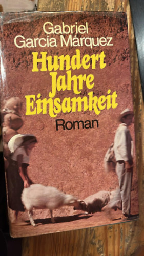 Gabriel Garc�a M�rquez - Hundert jahre einsamkeit