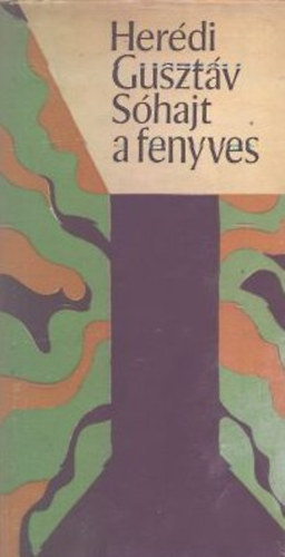 S�hajt a fenyves - Novell�k