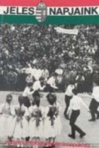 Jeles napjaink - irodalmi antol�gia iskolai �nnepekhez