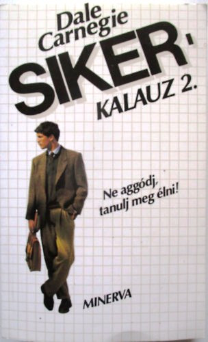 Sikerkalauz 2. Ne aggdj, tanulj meg lni!