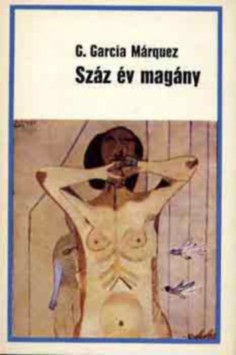 Gabriel Garca Mrquez - Szz v magny