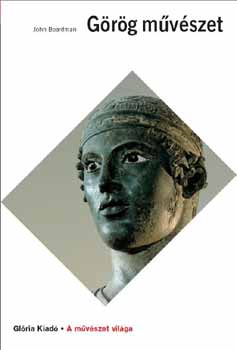 John Boardman - Görög művészet