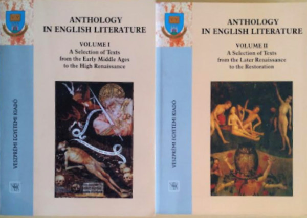 va Bs Zsuzsanna Rednik - Anthology in English Literature - Volume I-II./ A Selection of Texts from the Early Middle Ages to the High Renaissance (Vol.I.); From the Later Renaissance to the Restoration (Vol.II.) - VE 23-24/2003