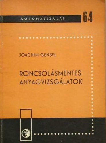 Joachim Gensel - Roncsolsmentes anyagvizsglatok