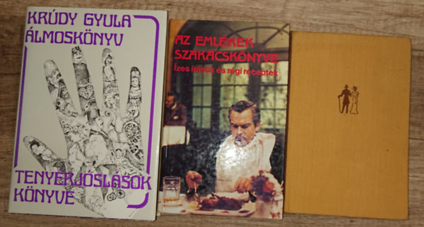 3 k�nyv Kr�dy Gyul�t�l: Teny�rj�sl�sok k�nyve/�lmosk�nyv, Az eml�kek szak�csk�nyve, Aranyk�z utcai sz�p napok