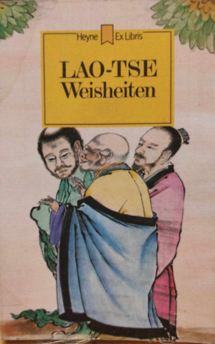 Lao-Tse: Weisheiten (Heyne Ex Libris)