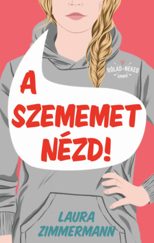 A szememet nzd!