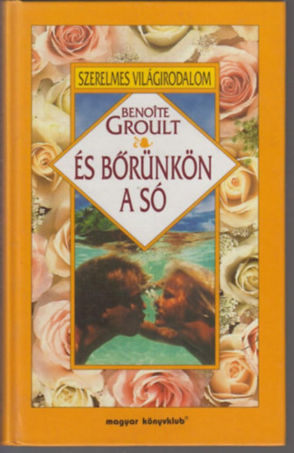 �s b�r�nk�n a s� - Szerelmes vil�girodalom