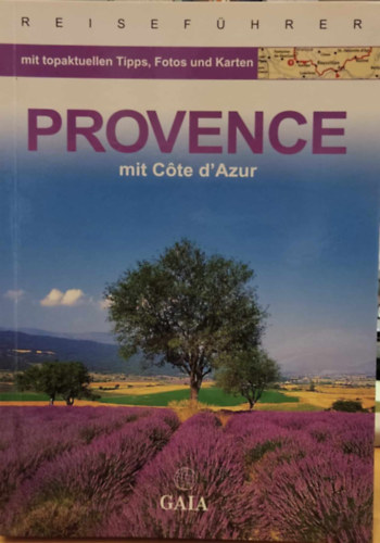 Provence mit Cote d'Azur - Reisefhrer mit topaktuellen Tipps, Fotos und Karten