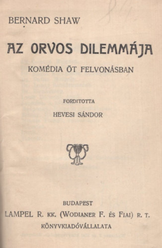 Az orvos dilemm�ja - Kom�dia �t felvon�sban