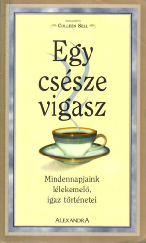Egy cs�sze vigasz