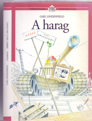 A harag - M�reg vagy orvoss�g? (H�tk�znapi pszichol�gia)