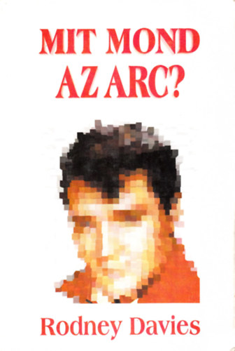 Mit mond az arc? - Gyakorlati arcismeret