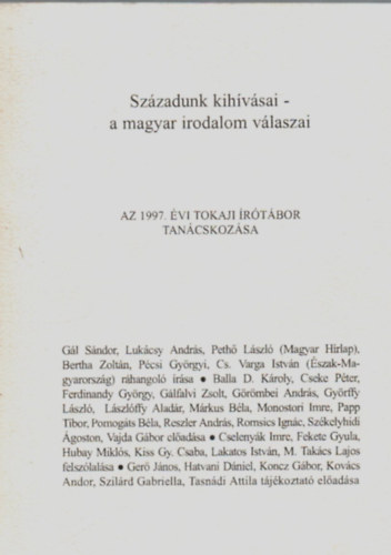 Szzadunk kihvsai-a magyar irodalom vlaszai. Az 1997. vi tokaji rtbor tancskozsa.