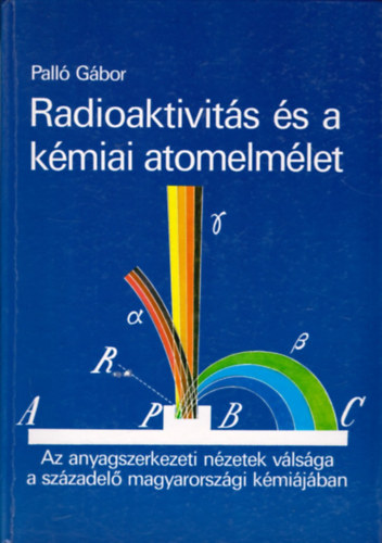 Radioaktivits s a kmiai atomelmlet