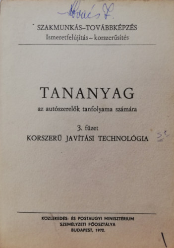 Tananyag az autszerelk tanfolyama szmra 3. fzet Korszer javtsi technolgia