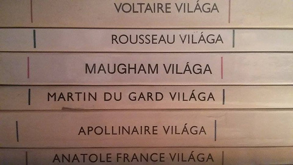 6db �r�k vil�ga sorozat: Anatole France, Apollinaire, Martin du gard, Maugham, Rousseau, Voltaire