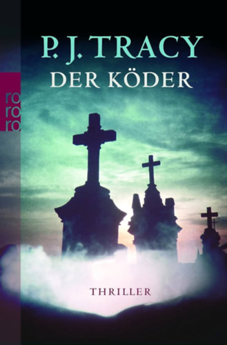 P. J. Tracy - Der K�der
