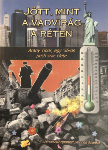 J�tt, mint a vadvir�g a r�ten