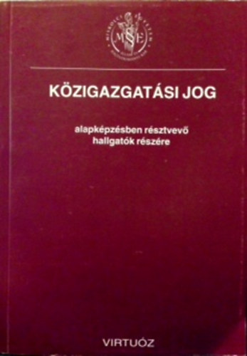 Kzigazgatsi jog alapkpzsben rsztvev hallgatk rszre.
