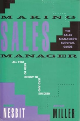 Making Sales Manager  -  Sales Manager's Survival Guide