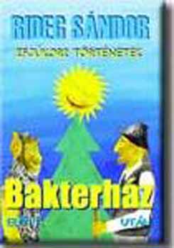 Ifjkori trtnetek - Bakterhz eltt, bakterhz utn