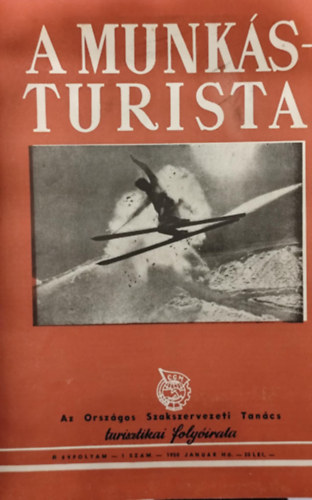 A munksturista - turisztikai folyirat 1950. I.vfolyam - 1951. II. vfolyam janur-jlius (egybektve)