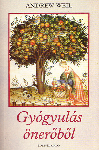 Gygyuls nerbl (A betegsg elkerlse, egszsgnk megrzse)
